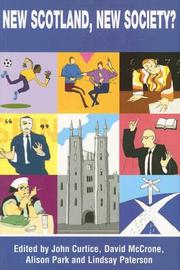 New Scotland, new society? by John Curtice, David McCrone, Alison Park, Lindsay Paterson