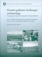 Cover of: Hunter-gatherer Landscape Archaeology: The Southern Hebrides Mesolithic Project 1988-1998 (McDonald Institute Monographs)