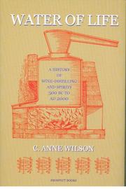 Cover of: Water of Life: A History of Wine-Distilling And Spirits; 500 BC - AD 2000