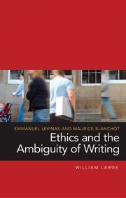 Cover of: Emmanuel Levinas and Maurice Blanchot: Ethics and the Ambiguity of Writing