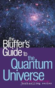 Cover of: The Bluffer's Guide to the Quantum Universe (Bluffer's Guides)