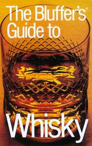 Cover of: The Bluffer's Guide to Whisky, Revised: The Bluffer's Guide Series (Bluffer's Guides - Oval Books)