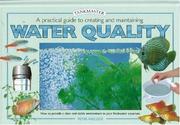 Cover of: A Practical Guide to Creating And Maintaining Water Quality (Tankmaster S.) by Peter Hiscock