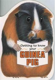 Cover of: Getting to Know Your Guinea Pig (Children's Pet)