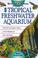 Cover of: The Interpet Question and Answers Manual of the Tropical Freshwater Aquarium