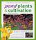 Cover of: Pond Plants and Cultivation (Water Garden Handbooks)