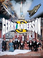 Cover of: The Complete Gerry Anderson Authorized Episode Guide by Chris Bentley, Chris Bentley