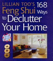 Cover of: Lillian Too's 168 Feng Shui Ways to Declutter Your Home by Lillian Too