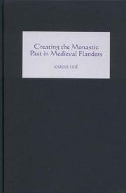 Cover of: Creating the Monastic Past in Medieval Flanders (York Medieval Texts)