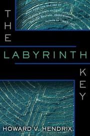 Cover of: The labyrinth key by Howard V. Hendrix