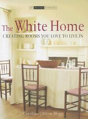 The White Home by Caroline Clifton-Mogg