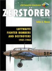 Cover of: Zerstorer Volume Two: Luftwaffe Fighter Bombers and Destroyers 1941-1945 (Luftwaffe Colours)