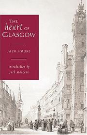 Cover of: The Heart Of Glasgow by Jack House, Jack House