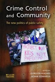 Cover of: Crime control and community: the new politics of public safety