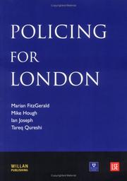 Cover of: Policing for London: Report of an Independent Study Funded by the Nuffield Foundation, the Esmee Fairbairn Foundation and the Paul Hamlyn Foundation