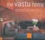 Cover of: The Vastu Home