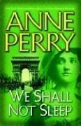 Cover of: We Shall Not Sleep by Anne Perry