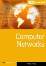 Cover of: Computer Networks (Crucial Study Texts for Computing Degree Courses) by Philip J. Irving