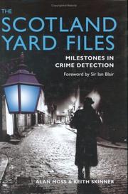 Cover of: The Scotland Yard Files: Milestones in Crime Detection