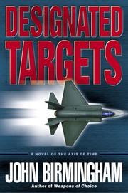 Cover of: Designated targets: a novel of the axis of time