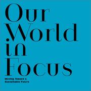 Stop Press: Our World in Focus by Earth Pledge Foundation