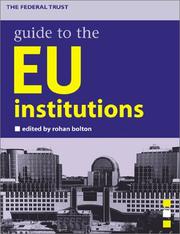 Guide to the EU institutions by Rohan Bolton