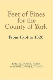 Cover of: Feet of Fines for the County of York from 1314 to 1326 (Yorkshire Archaeological Soc Record Series)