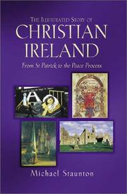 Cover of: The illustrated story of Christian Ireland: from St Patrick to the peace process