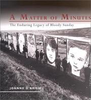 Cover of: A matter of minutes: the enduring legacy of Bloody Sunday