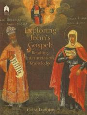Cover of: Exploring John's Gospel: Reading, Interpretation, Knowledge
