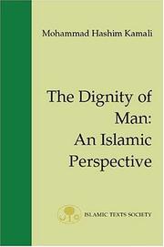 The dignity of man by Mohammad Hashim Kamali