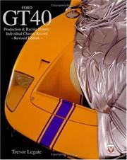 Cover of: Ford GT40: Production and Racing History, Individual Chassis Records