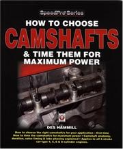 Cover of: How to Choose Camshafts and Time Them for Maximum Power (Speedpro Series)