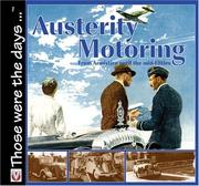 Cover of: Austerity Motoring: From Armistice to the Mid-Fifties: Those wer e the Days