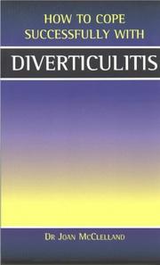 Cover of: Diverticulitis (How to Cope Sucessfully with) by Joan McClelland