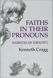 Cover of: Faiths in Their Pronouns by Kenneth Cragg