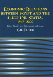 Cover of: Economic Relations Between Egypt and the Gulf Oil States, 1967-2000 by Gil Feiler