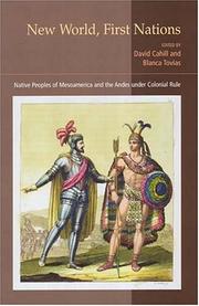 Cover of: New world, first nations: Native peoples of Mesoamerica and the Andes under colonial rule