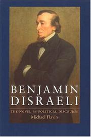 Cover of: Benjamin Disraeli: the novel as political discourse