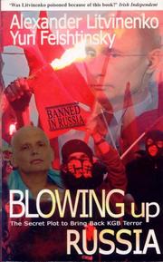 Cover of: Blowing Up Russia by Alexander Litvinenko, I͡Uriĭ Felʹshtinskiĭ