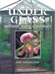 Cover of: Growing Under Glass: Without Using Chemicals (HDRA Organic Gardening)
