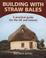 Cover of: Building With Straw Bales