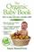 Cover of: The Organic Baby Book