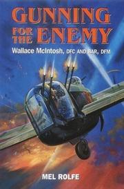 Cover of: Gunning for the enemy by Mel Rolfe