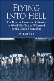 Cover of: Flying into hell: the Bomber Command offensive as seen through the experiences of twenty crews