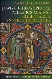 Cover of: Jewish Philosophical Polemics against Christianity in the Middle Ages by Daniel, J. Lasker