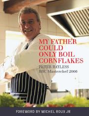 My Father Could Only Boil Cornflakes by Peter Bayless