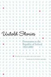 Cover of: Untold stories by edited by Colin Murphy and Lynne Adair ; introduction by Stephen Mennell.