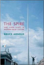 Cover of: The spire by Bruce Arnold (undifferentiated), Bruce Arnold (undifferentiated)