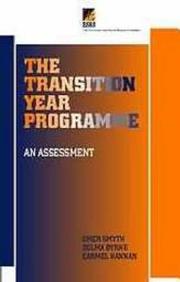 The transition year programme by Emer Smyth, Delma Byrne, Carmel Hannan
